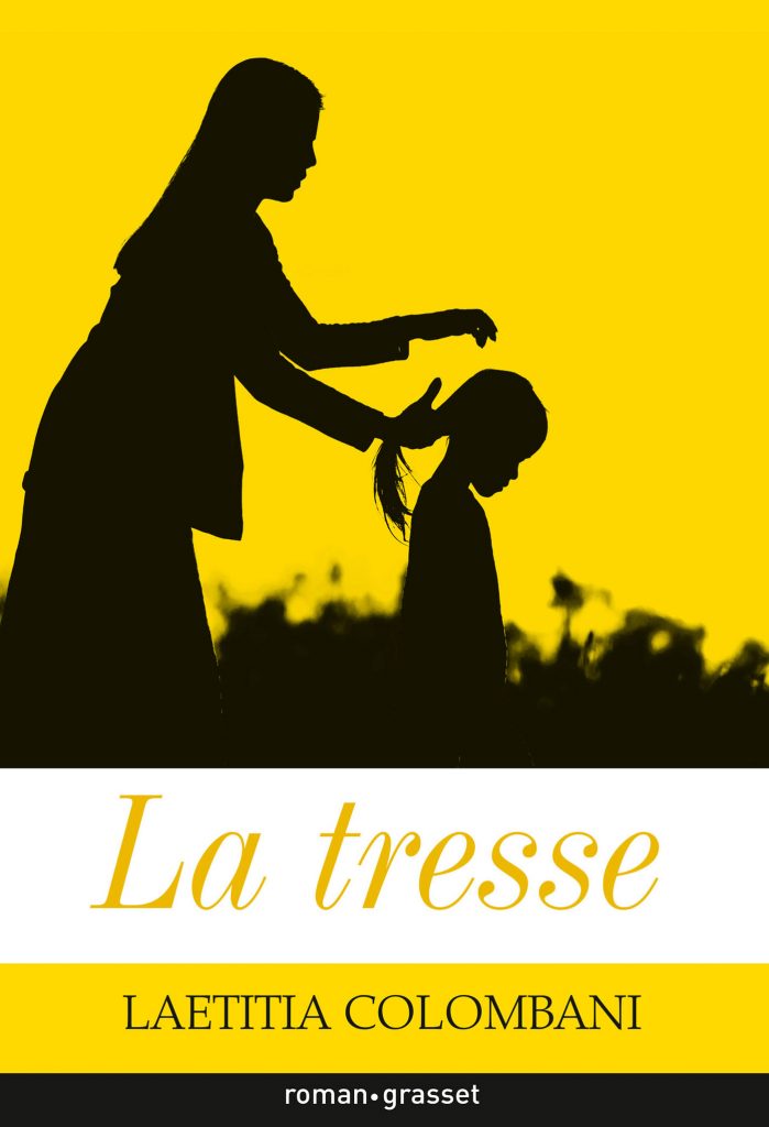 La tresse, Laetitia Colombani, Éditions Grasset  PCA CMB